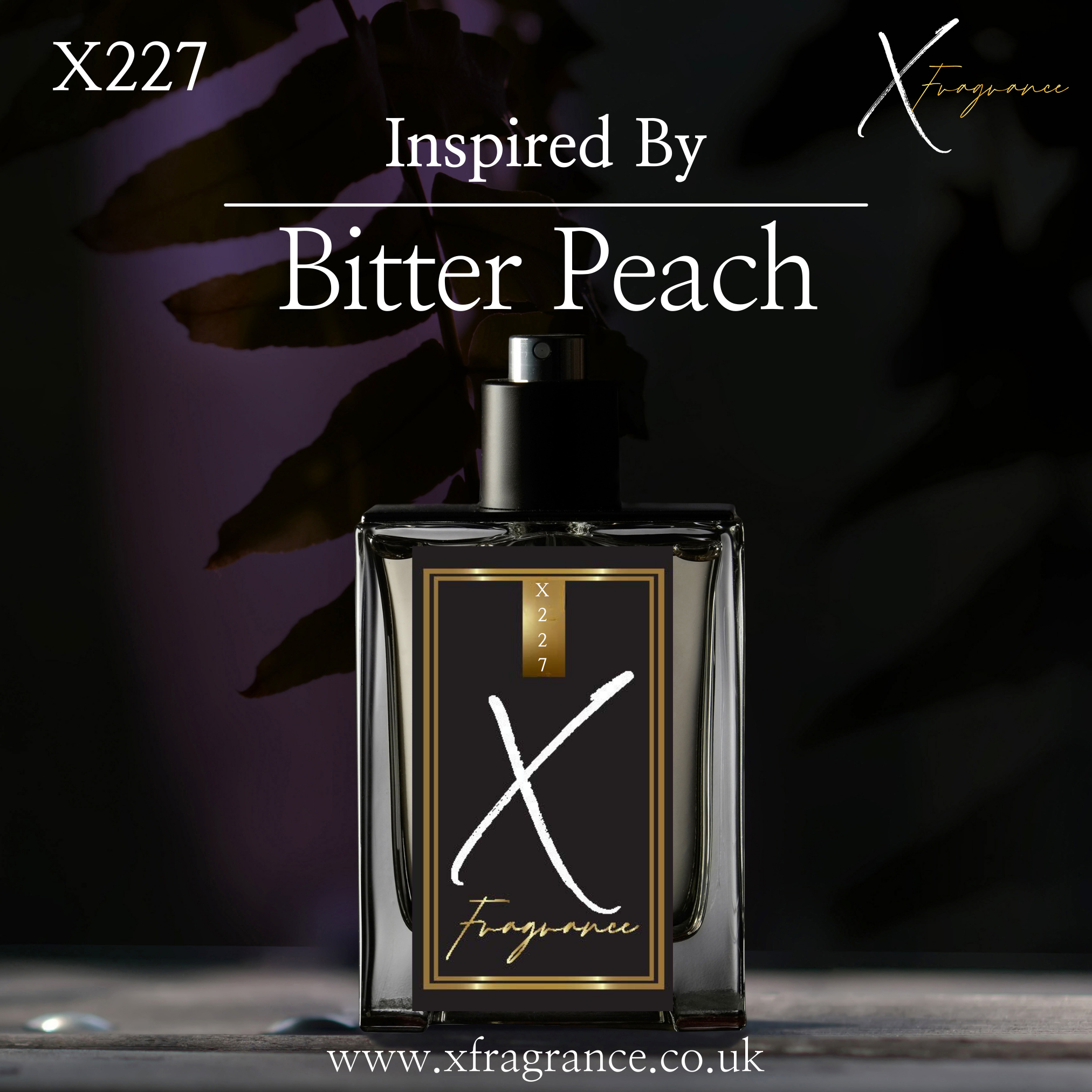 Modern perfume bottle with 'X227' and 'Inspired By Bitter Peach' label in front of a background with dark leaves.