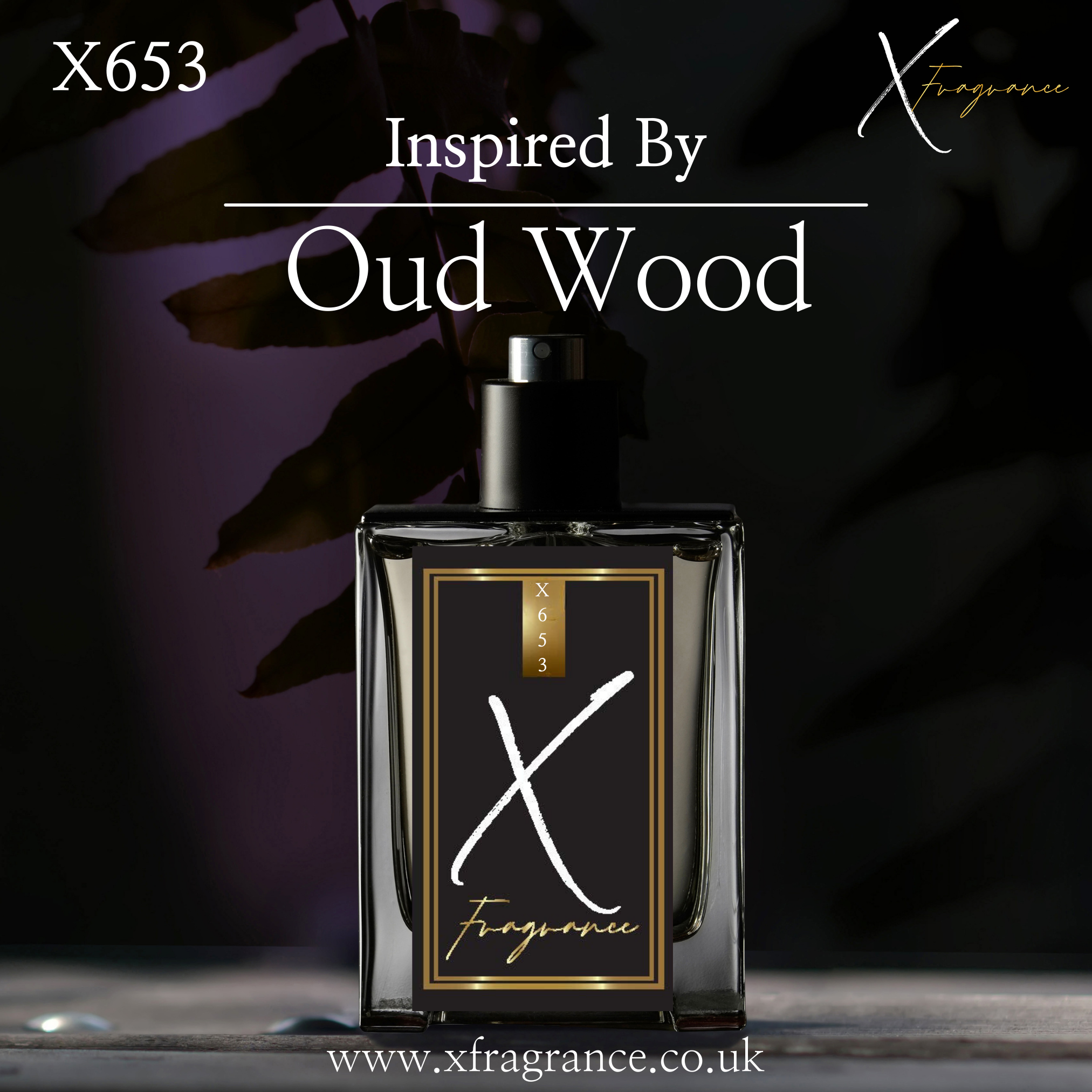 X Fragrance X653 perfume, an opulent scent inspired by Oud Wood, displayed in an elegant bottle with a mysterious, dark leafy backdrop.